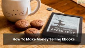 How To Make Money Selling Ebooks